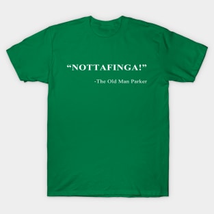 NOTTAFINGA! T-Shirt